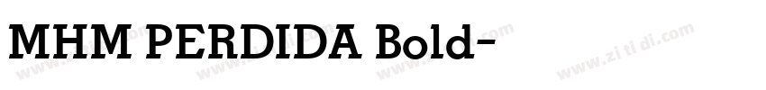 MHM PERDIDA Bold字体转换 MHM PERDIDA Bold字体转换